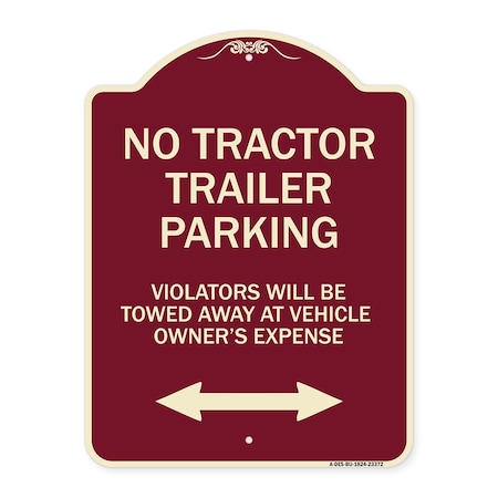 Signmission Parking Restriction No Tractor Trailer Parking Violators Will Be Towed Away at Owner, BU-1824-23372 A-DES-BU-1824-23372